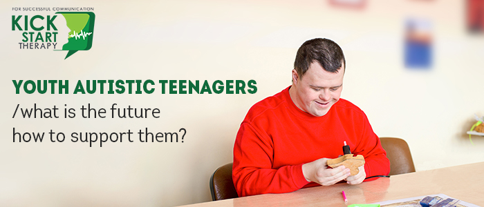 Youth Autistic Teenagers What is The Future How To Support Them